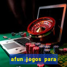 afun jogos para ganhar dinheiro